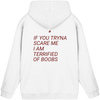 Basic Unisex Hoodie - "If you tryna scare me i am terrified of boobs"