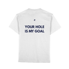 Premium Classic T-Shirt - "Your hole is my goal"