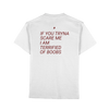 Premium Classic T-Shirt - "If you tryna scare me i am terrified of boobs"