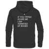 If you tryna scare me i am terrified of boobs weißes Design - Premium Unisex Hoodie