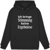 Ich bringe Stimmung keine Ergebnisse - Basic Unisex Hoodie