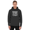Besic Unisex Hoodie - "Weniger ist mehr darum arbeite ich weniger"
