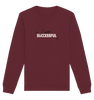I am successful - Organic Basic Unisex Sweatshirt