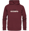 I am successful - Organic Hoodie