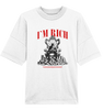 Organic Oversize Shirt - "I´m rich"