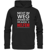 Premium Unisex Hoodie - "Nicht im Weg stehen ist auch helfen"